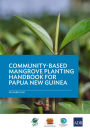 A Community-Based Mangrove Planting Handbook for Papua New Guinea