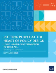 Title: Putting People at the Heart of Policy Design: Using Human-Centered Design to Serve All, Author: Jamie Munger