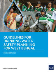 Title: Guidelines for Drinking Water Safety Planning for West Bengal, Author: Asian Development Bank