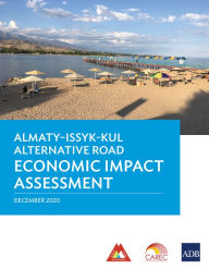 Title: Almaty-Issyk-Kul Altnernative Road Economic Impact Assessment, Author: Asian Development Bank