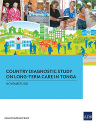 Title: Country Diagnostic Study on Long-Term Care in Tonga, Author: Asian Development Bank