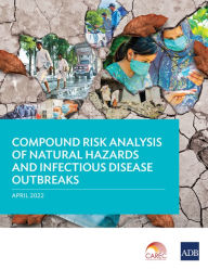 Title: Compound Risk Analysis of Natural Hazards and Infectious Disease Outbreaks, Author: Asian Development Bank