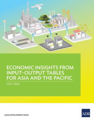 Title: Economic Insights from Input-Output Tables for Asia and the Pacific, Author: Asian Development Bank