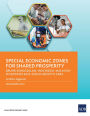 Special Economic Zones for Shared Prosperity: Brunei Darussalam-Indonesia-Malaysia-Philippines East ASEAN Growth Area