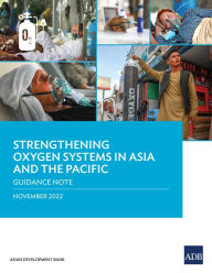 Title: Strengthening Oxygen Systems in Asia and the Pacific: Guidance Note, Author: Asian Development Bank