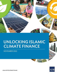Title: Unlocking Islamic Climate Finance, Author: Asian Development Bank