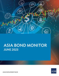 Title: Asia Bond Monitor - June 2023, Author: Asian Development Bank