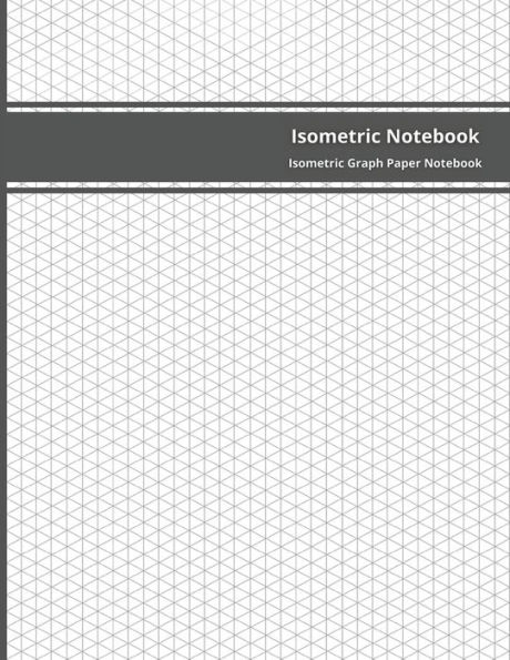Isometric Notebook: 200 Pages Sized 8.5