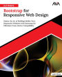 Ultimate Bootstrap for Responsive Web Design: Master the Art of Building Mobile-First, Responsive Websites with Bootstrap for Effortless Cross-Device Compatibility (English Edition)
