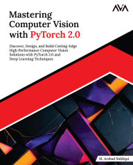 Title: Mastering Computer Vision with PyTorch 2.0, Author: M. Arshad Siddiqui