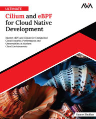Title: Ultimate Cilium and eBPF for Cloud Native Development, Author: Gaurav Shekhar