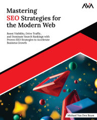 Title: Mastering SEO Strategies for the Modern Web, Author: Michael Van Den Reym