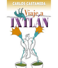 Title: Viaje a Ixtlán: Las lecciones de don Juan, Author: Carlos Castaneda