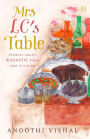 Mrs LC's Table: Stories about Kayasth Food and Culture