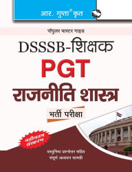 Title: DSSSB: Teachers PGT: Political Science Exam Guide, Author: RPH Editorial Board
