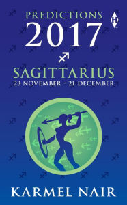 Title: Sagittarius Predictions 2017, Author: Karmel Nair