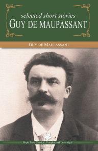 Selected Short Stories of Guy De Maupasant
