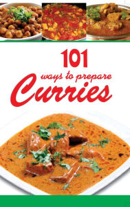Title: 101 Ways To Prepare Curries, Author: Aroona Reejhsinghani