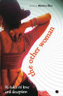 The Other Woman : 16 Tales Of Love And Deception