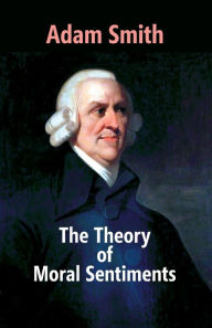 Title: The Theory Of Moral Sentiments, Author: Adam Smith