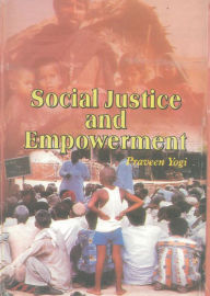 Title: Social Justice And Empowerment, Author: Praveen Yogi