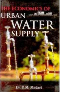 Title: The Economics of Urban Water Supply, Author: D. M. Madari