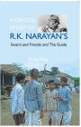 A Critical Study of R.K. Narayan's: Swami and Friends and The Guide