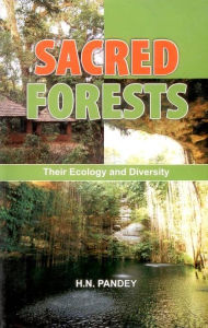 Title: Sacred Forests: Their Ecology and Diversity, Author: H. N. Pandey