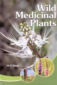 Title: Wild Medicinal Plants, Author: M. P. Singh