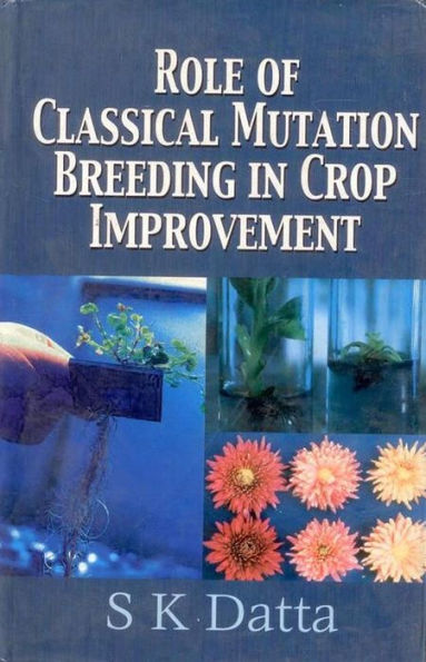 Role of Classical Mutation Breeding in Crop Improvement