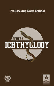 Title: General Ichthyology, Author: J.S.Datta Munshi