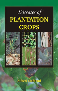 Title: Diseases of Plantation Crops, Author: Alfred Steferud
