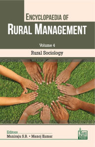 Title: Rural Sociology (Vol. 4 of Encyclopaedia of Rural Management), Author: Muniraju S. B Manoj Kumar