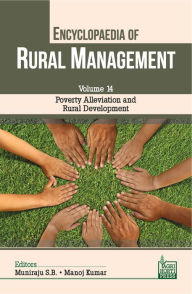Title: Poverty Alleviation and Rural Development (Vol. 14 of Encyclopaedia of Rural Management), Author: Muniraju S. B Manoj Kumar