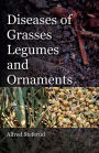 Diseases of Grasses Legumes and Ornaments