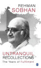 Untranquil Recollections: The Years of Fulfilment
