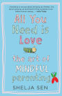 All you need is Love: The art of mindful parenting
