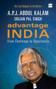 Title: Advantage India: From Challenge to Opportunity, Author: A.P.J. Abdul Kalam