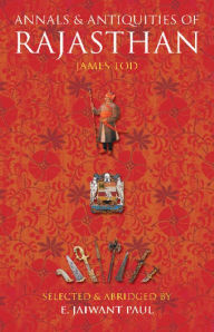 Title: Annals & Antiquities of Rajasthan, Author: James Tod