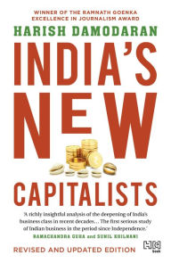 Title: INDIA'S NEW CAPITALISTS: Caste, Business, and Industry in a Modern Nation, Author: Harish Damodaran