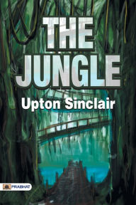Title: The Jungle, Author: Sinclair Upton