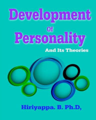 Title: Development of Personality and Its Theories, Author: Hiriyappa B