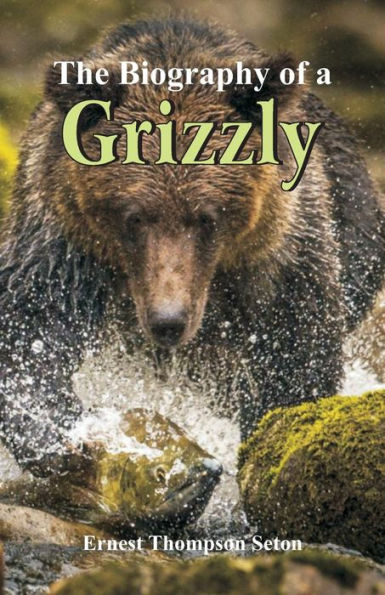 The Biography of a Grizzly