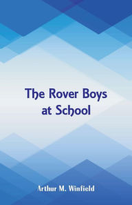 Title: The Rover Boys at School, Author: Arthur M. Winfield