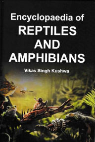 Title: Encyclopaedia Of Reptiles And Amphibians, Author: Vikas  Singh Kushwa