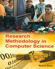 Title: Research Methodology In Computer Science, Author: Ryhan Ebad