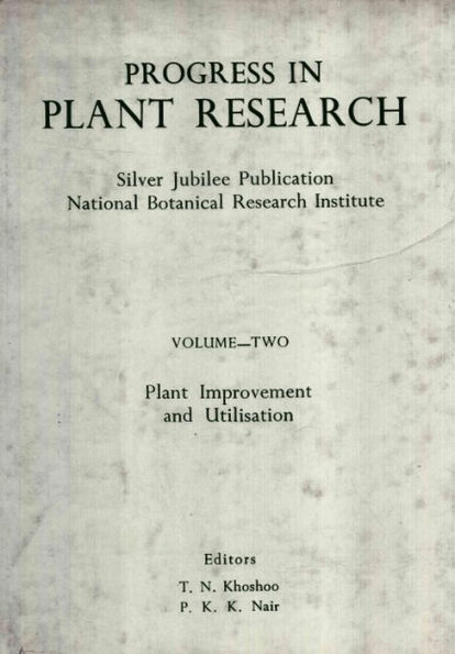 Progress In Plant Research, Silver Jubilee Publication National Botanical Research Institute (Plant Improvement And Utilisation)