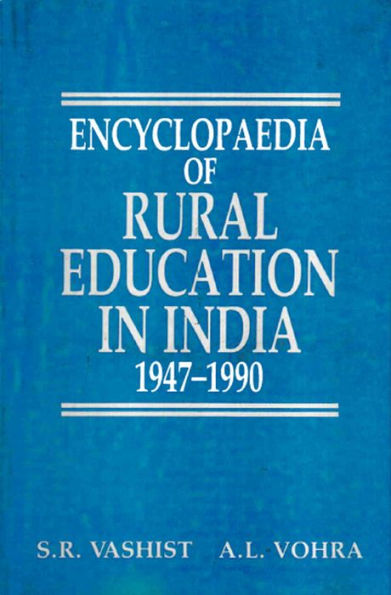 Encyclopaedia Of Rural Education In India Panchayati Raj And Education (1947-1990)
