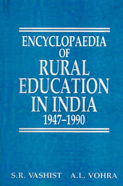 Encyclopaedia Of Rural Education In India Community Development And Education (1947-1990)
