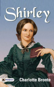 Title: Shirley, Author: Charlotte Brontë